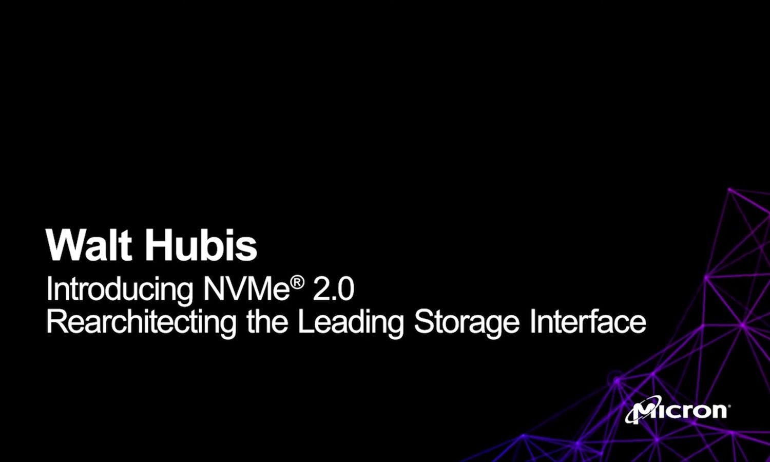  Walt Hubis on NVM Express® 2.0, the Next Generation of the Leading Storage Interface